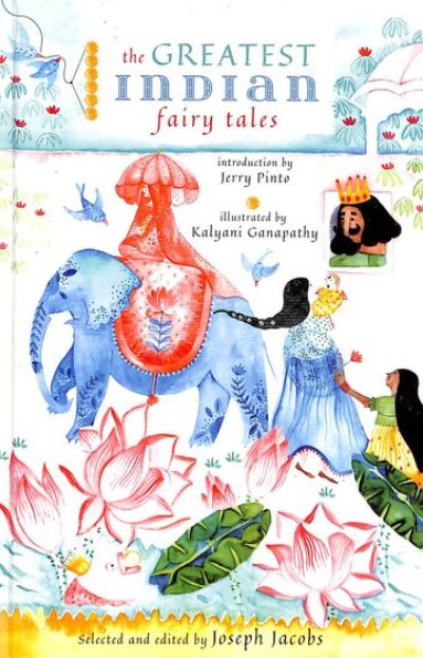 The Greatest Indian Fairy Tales